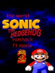 The Worst Sonic the Hedgehog Romhack (Featuring Mario) 2