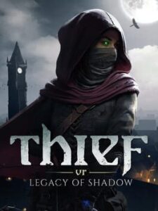 Thief VR: Legacy of Shadow