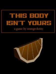 This Body Isn't Yours