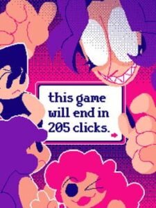 This Game Will End In 205 Clicks.