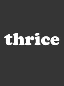 Thrice
