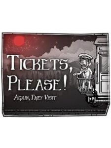 Tickets, Please!