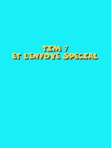 Tim 7: Et L'envoye Special