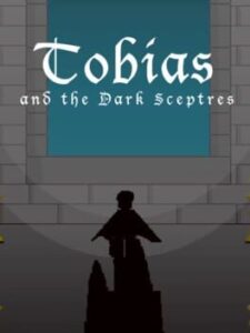 Tobias and the Dark Sceptres