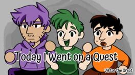 Today I Went on a Quest