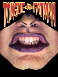 Tongue of the Fatman