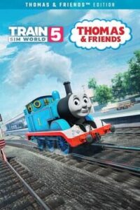 Train Sim World 5: Thomas & Friends Edition