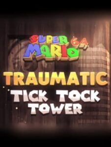 Traumatic Tick Tock Tower