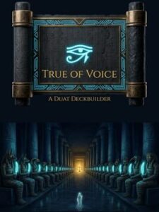 True of Voice: A Duat Deckbuilder