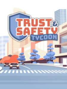 Trust & Safety Tycoon