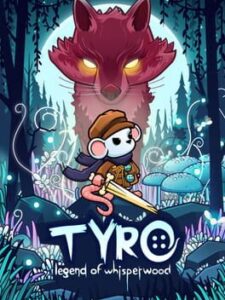 Tyro: Legend of Whisperwood