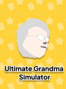 Ultimate Grandma Simulator