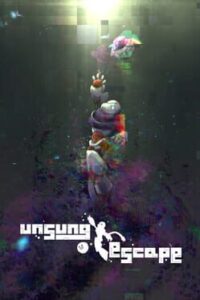 Unsung Escape