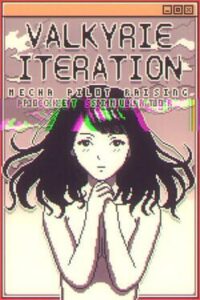 Valkyrie Iteration: Mecha Pilot Raising Pocket Simulator