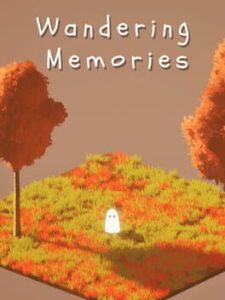 Wandering Memories