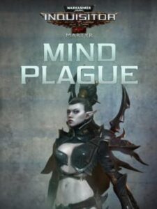 Warhammer 40,000: Inquisitor - Martyr: Mind Plague