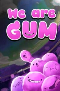 We Are Gum