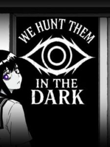 We Hunt Them in the Dark