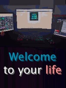 Welcome to your Life