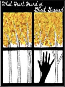 What Heart Heard Of, Ghost Guessed