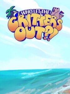 Who Let the Critters Out?!