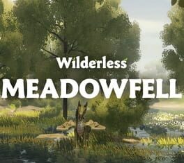 Wilderless: Meadowfell
