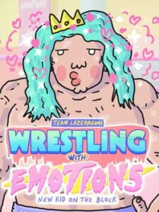 Wrestling With Emotions: New Kid on the Block