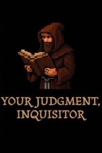 Your Judgement, Inquisitor