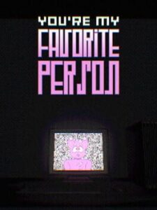 You're My Favorite Person