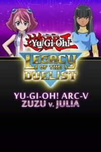 Yu-Gi-Oh! Legacy of the Duelist: Arc-V Zuzu v. Julia