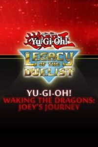 Yu-Gi-Oh! Legacy of the Duelist: Waking the Dragons - Joey’s Journey