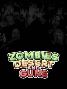 Zombies Desert and Guns